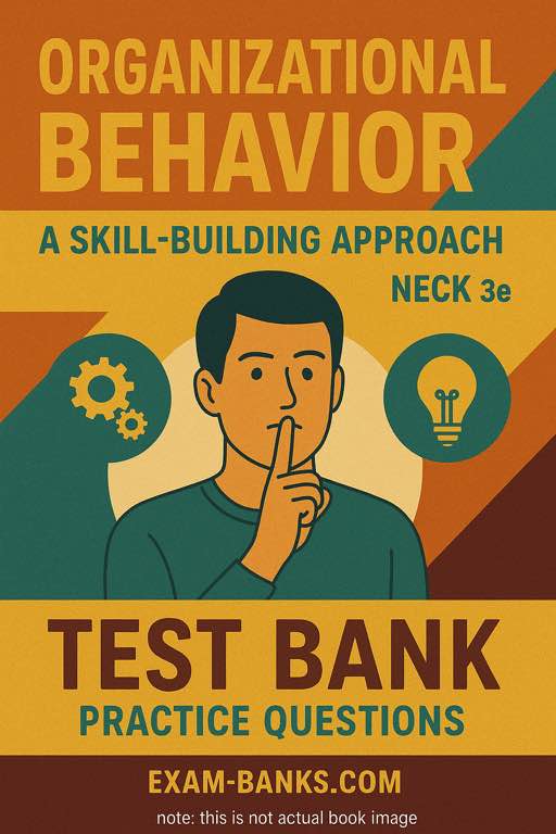 Organizational Behavior A Skill-Building Approach test bank cover by Neck